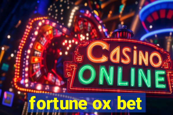 fortune ox bet